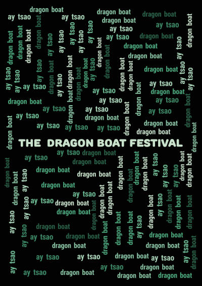 标签云:The  Dragon Boat Festival,dragon boat,ay tsao,文字词云图-wenziyun.cn