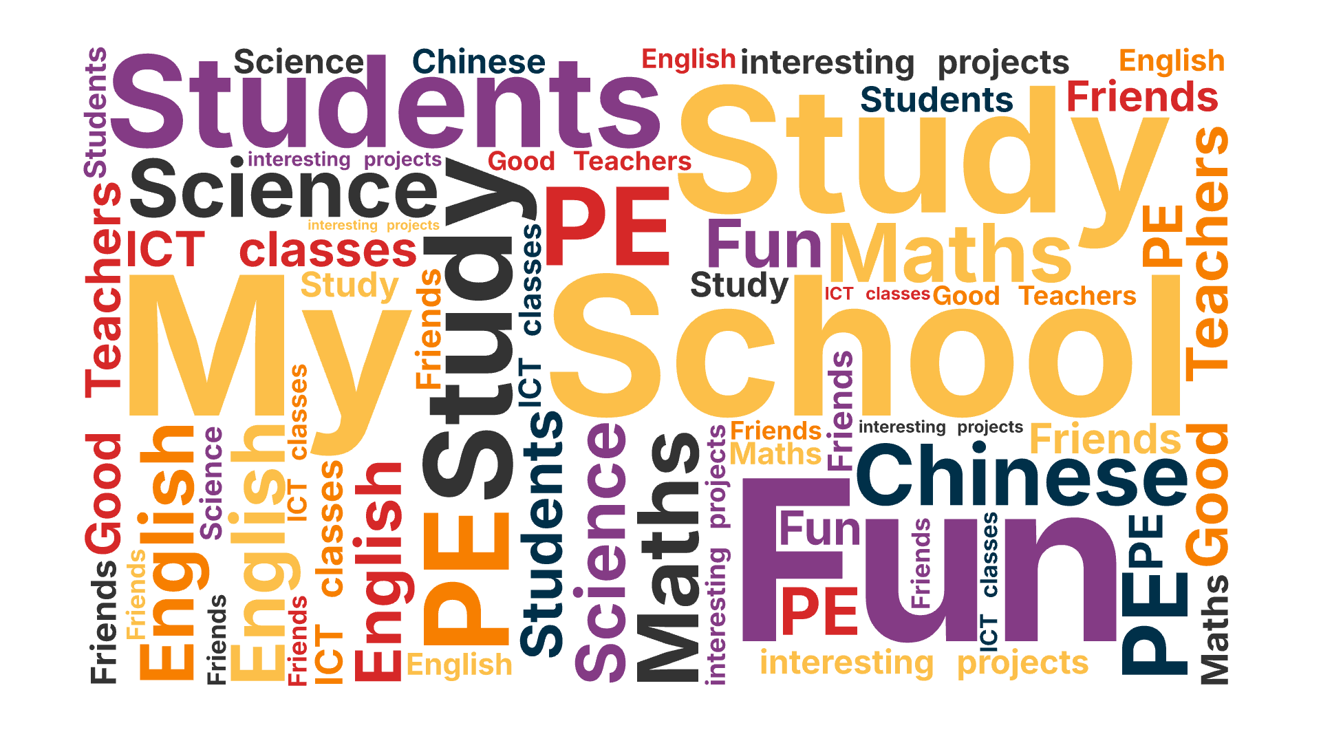 My School,Fun,Study,Study,Good Teachers,Good Teachers,Students,Student,文字词云图-wenziyun.cn